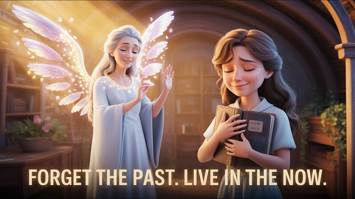 Forget the Past , Embrace the Present – A Life Lesson We All Want Today!