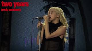 two years (the rosie sessions live studio version) 