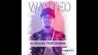 Wasted=Sun-EL  Musician (Feat Demor)