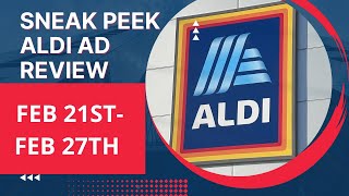 SNEAK PEEK ALDI Ad Review! New Arrivals! New Deals/Sales From FEBRUARY 21ST-FEBRUARY 27TH!