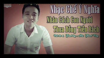 Nhân cách thua đồng tiền -- nhạc chế bùi thành công