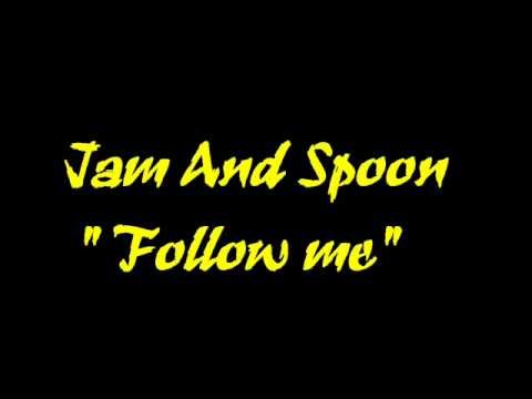 Jam And Spoon - Follow Me