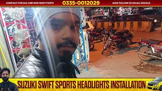 Installation Of Suzuki Swift Head Lights At Carwayi