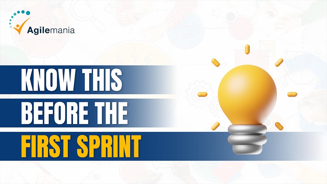 3 Things To Know Before The First Sprint | Scrum | Agilemania