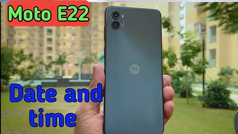 Moto E22 time setting, Moto E22 time setting kaise kare, Moto E22 time and date setting, Moto E22
