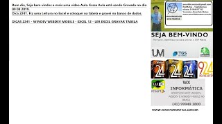 DICAS 2241 - WINDEV WEBDEV MOBILE - EXCEL 12 - LER EXCEL GRAVAR TABELA AO VIVO
