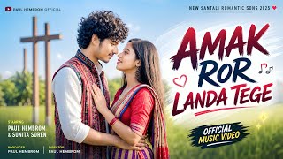 AMAK ROR LANDA TEGE | NEW SANTALI ROMANTIC SONG 2026 | PAUL HEMBROM & SUNITA SOREN | AI COVER SONG