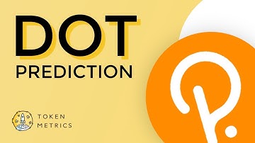 Polkadot (DOT) Price Prediction for 2021? DOT Technical Analysis and Research | Token Metrics AMA