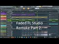 Faded remake on Fl Studio Part 2