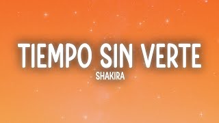 Shakira - Tiempo Sin Verte (Letra/Lyrics)