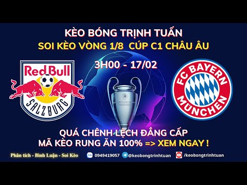 SOI KÈO CÚP C1| RED BULL SALZBURG vs BAYERN MUNICH 3H - 17/02| SOI KÈO BÓNG ĐÁ HÔM NAY