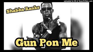 Shabba Ranks - Gun Pon Me ( HQ Audio )