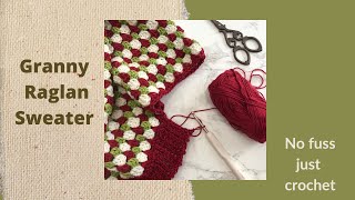 Granny Stitch Raglan / Crochet Sweater / Part 1