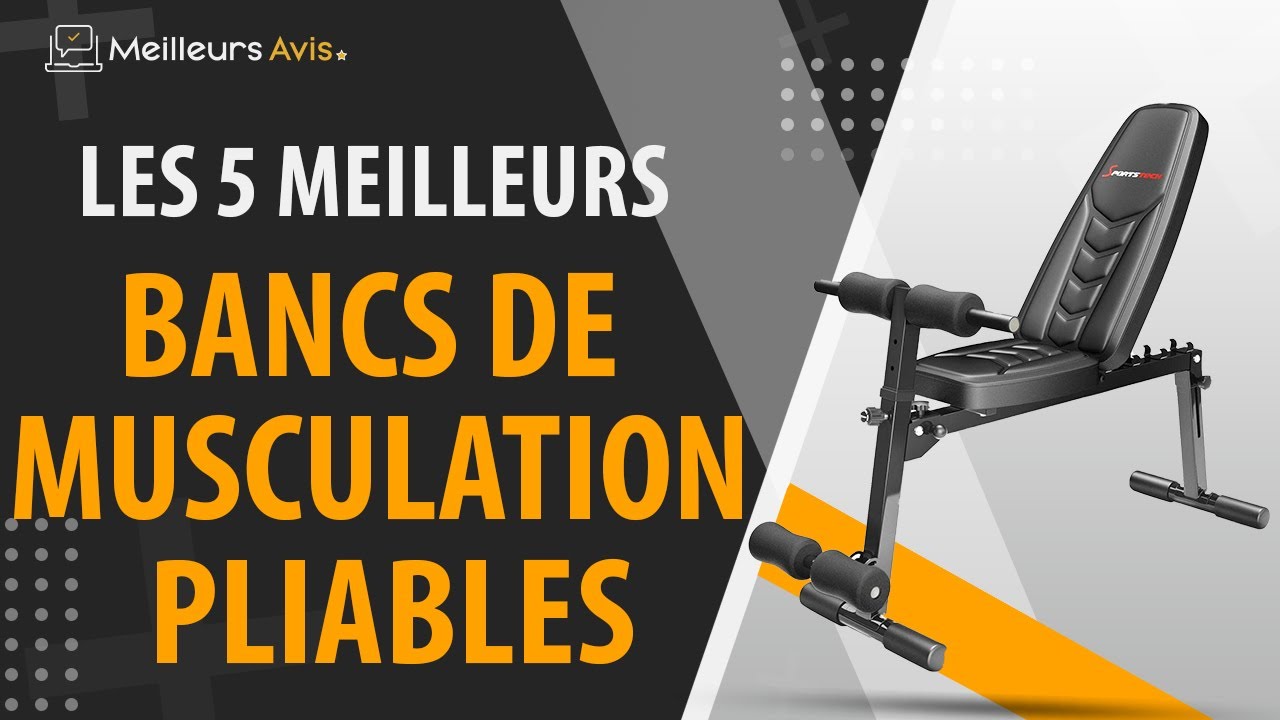 ⭐️ MEILLEUR BANC DE MUSCULATION PLIABLE - Avis & Guide d'achat