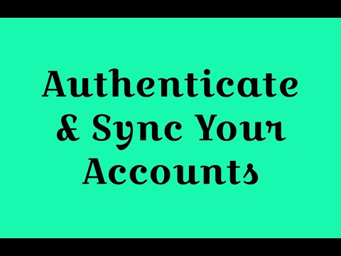 Authenticate and Sync Your Accounts