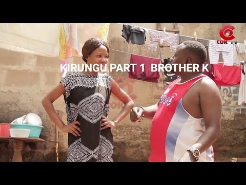 Mzee Kirungu Brother K  part 1 Full Bongo kali sana  ebu Download video