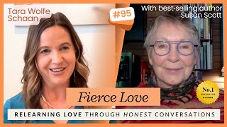 Fierce Love: The Truth You're Afraid to Say | Susan Scott on Healing & Connection (Part 2)