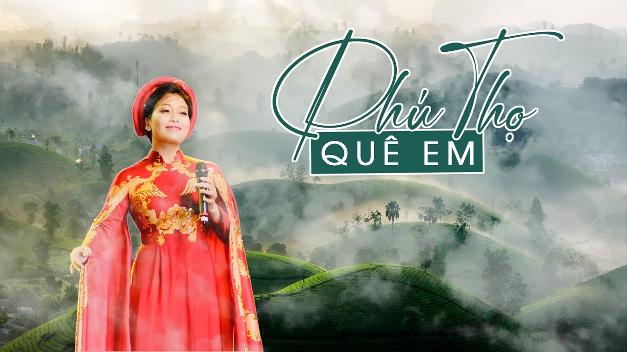 Phú Thọ Quê Em - Huyền Trang