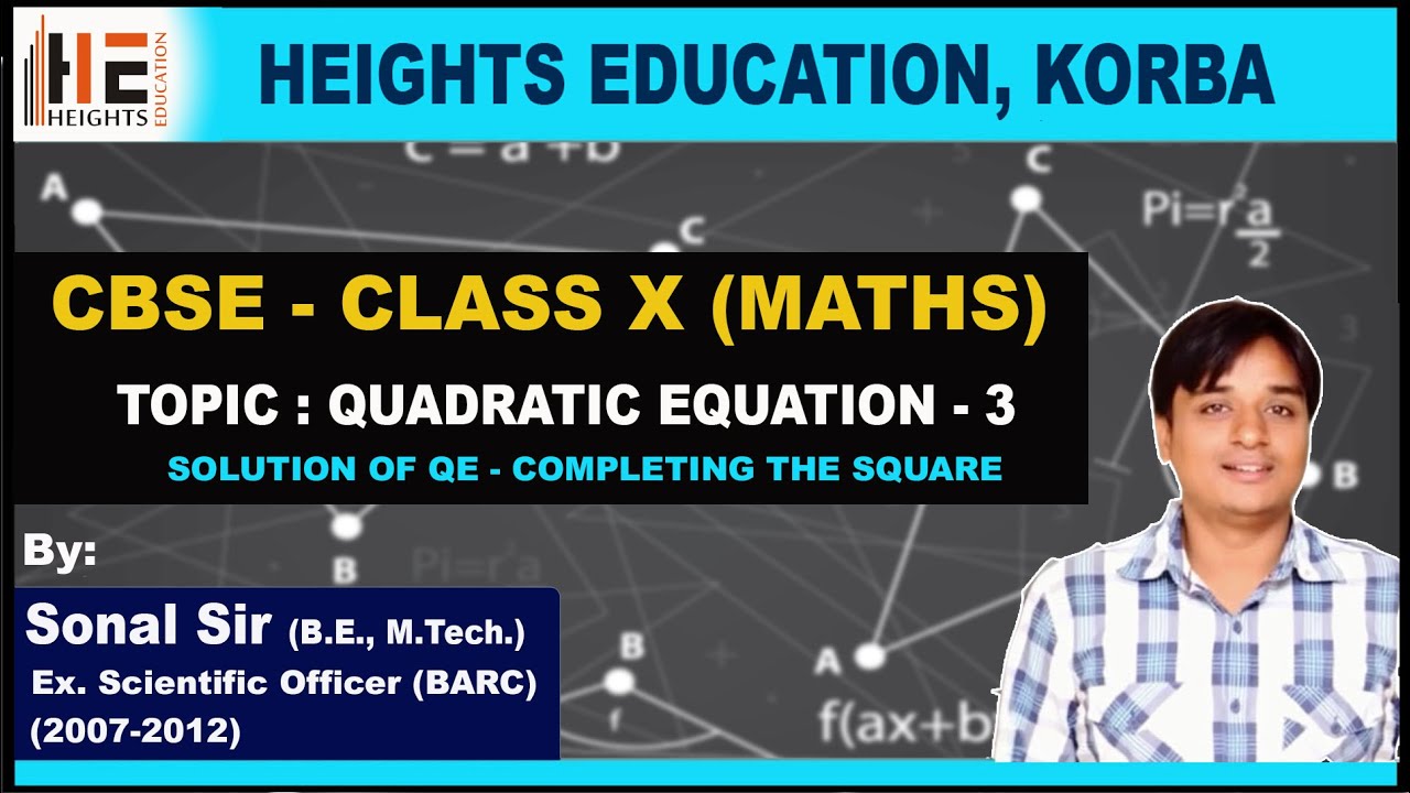 Lec - 10 Quadratic Equation (Completing the Square Method) 10th CBSE ...