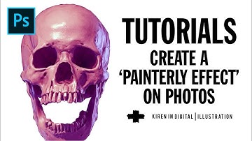CREATE A ‘PAINTERLY EFFECT’ ON PHOTOS