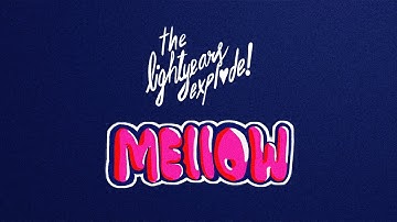 The Lightyears Explode - Mellow (Official Video)