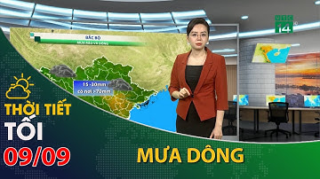 Thời tiết tối và đêm 09/09/2023:Bắc Bộ, mưa dông rải rác trời mát mẻ | VTC14