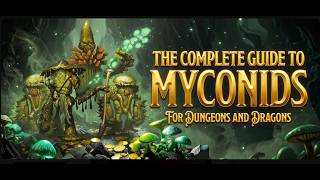 The Complete Guide to Myconids