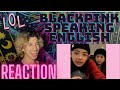 BLACKPINK SPEAKING ENGLISH BUT THERE’S ONLY ONE BRAINCELL | REACTION