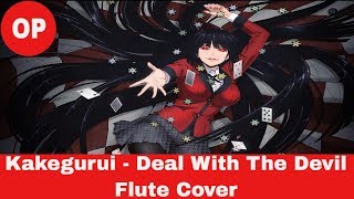 Kakegurui OP - Deal With The Devil (Flute Cover)