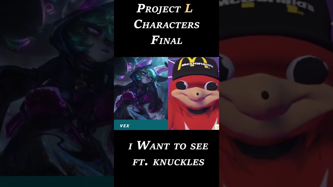 Project L - Characters I want to see Final Part