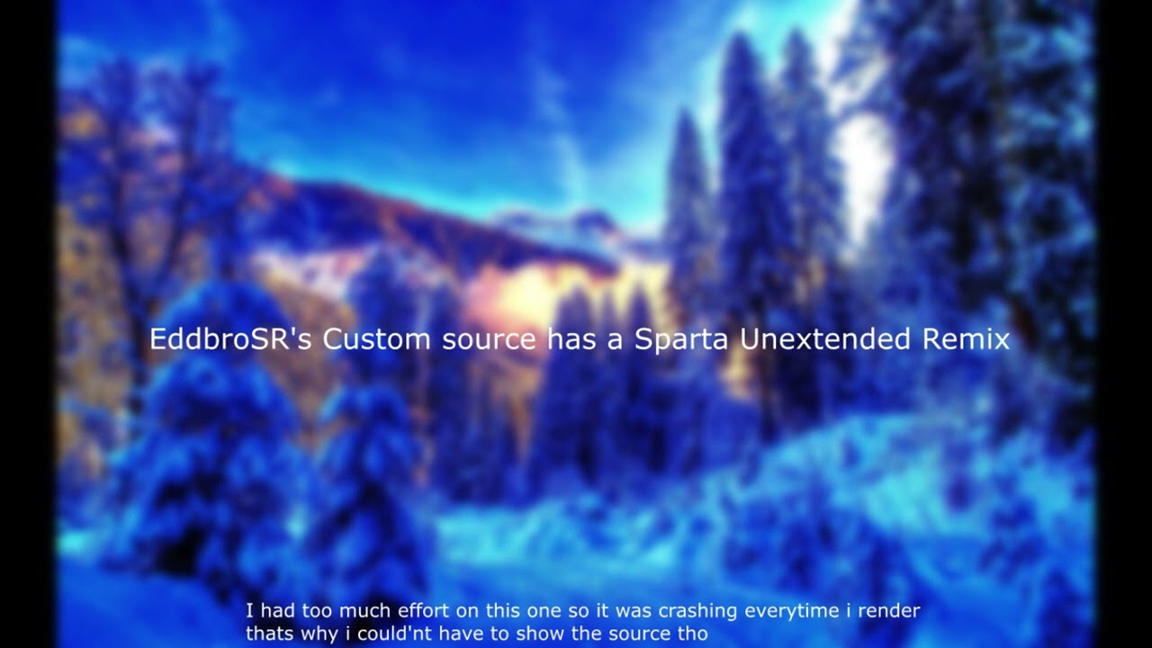 YouTube에서 EddbroSR's Custom source has a Sparta Unextended Remix 보기 YouTube에서 EddbroSR's Custom source has a Sparta Unextended Remix 보기