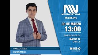 EN VIVO | #MarcaNoticias meridiano emisión lunes 30/03/2026