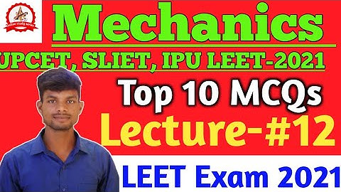 Mechanics Top MCQs | Leet Exam Mechanics MCQs || Mechanics objective type questions for Leet exam ||
