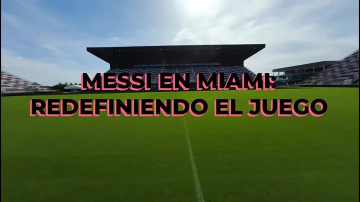 Messi en Miami: Redefiniendo el juego