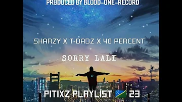 SHARZY X T-DADZ X 40 PERCENT_ SORE  LALI _ PRODUCED BY BLOOD-ONE-RECORD @PITIXZPLAYLIST 2023
