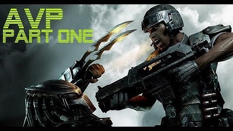 Aliens vs Predator: Part 1 BUG HUNT