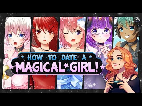 HOW TO DATE A MAGICAL GIRL! LIVESTREAM [PART 1]