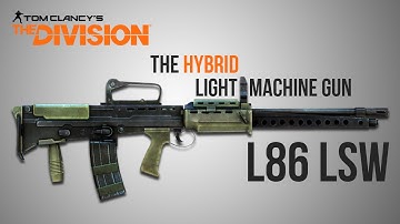 The Division Weapon Guide - L86 LSW Remake (Statistics, Mods, Talents and Set-Up)