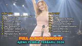  Album Ajeng Febria Terbaru 2026  Jangan Tunggu Lama Lama  Sia Sia Merindu  Jernih