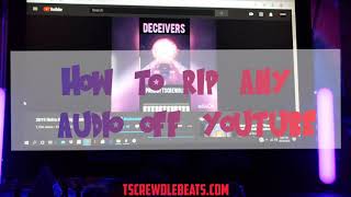 How to rip audio off of Youtube! 2020 #FLStudioHack