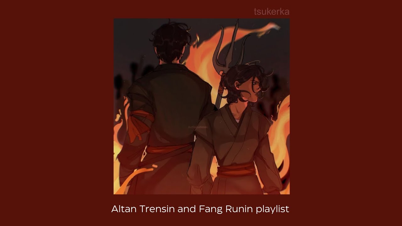 🇺🇦The Poppy War playlist///Altan Trensin and Fang Runin vibe