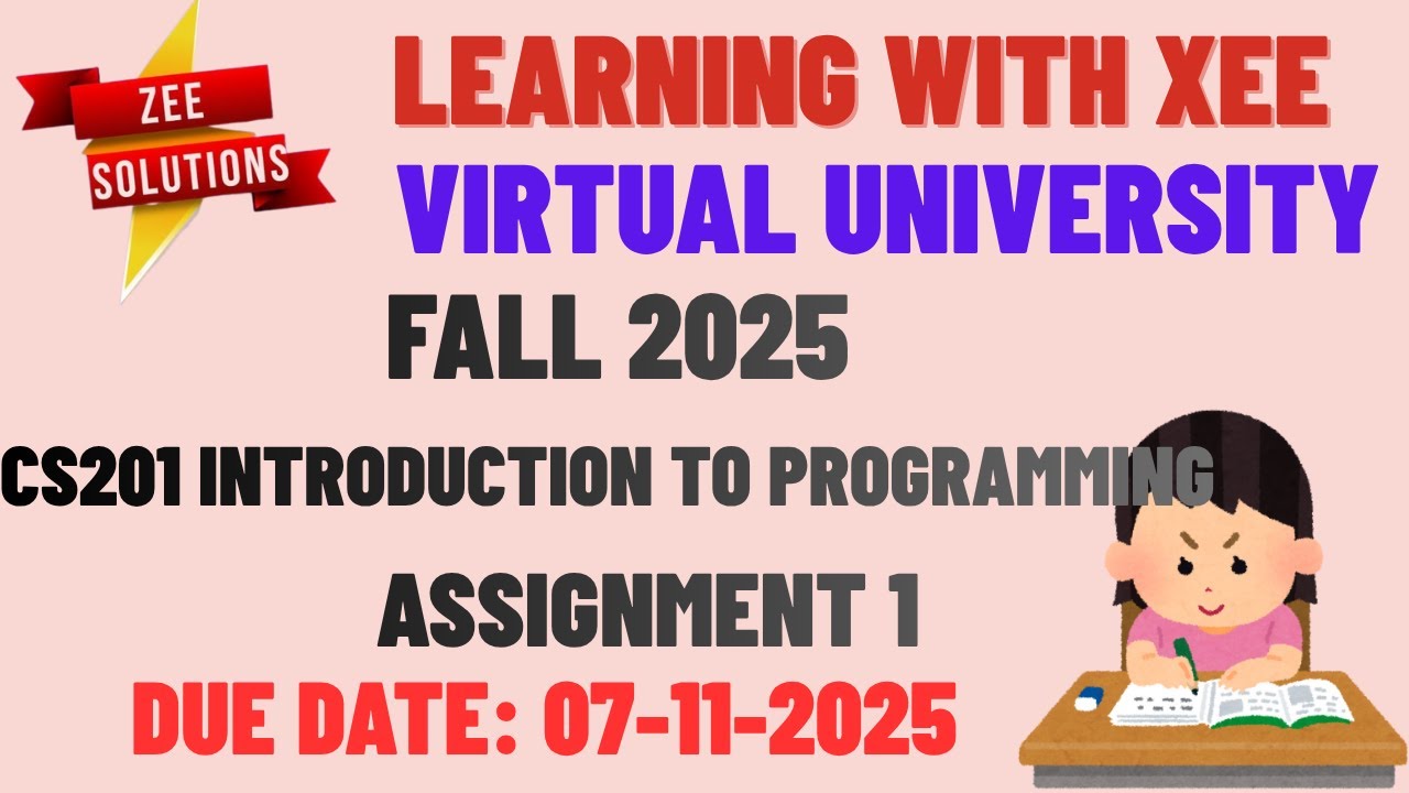 CS201 Introduction to Programming Assignment 1 Fall 2025 Virtual University of Pakistan
