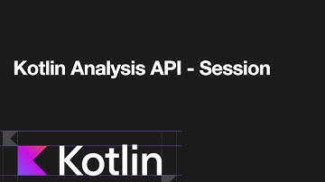 Kotlin Analysis API - How Kotlin Sessions Work