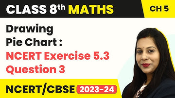 Data Handling - NCERT Exercise 5.3 Question 3 | Class 8 Maths Chapter 5