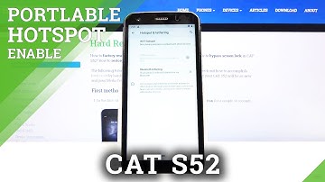 How to Activate Portable Hotspot in CAT S52 – Set Up Portable Hotspot