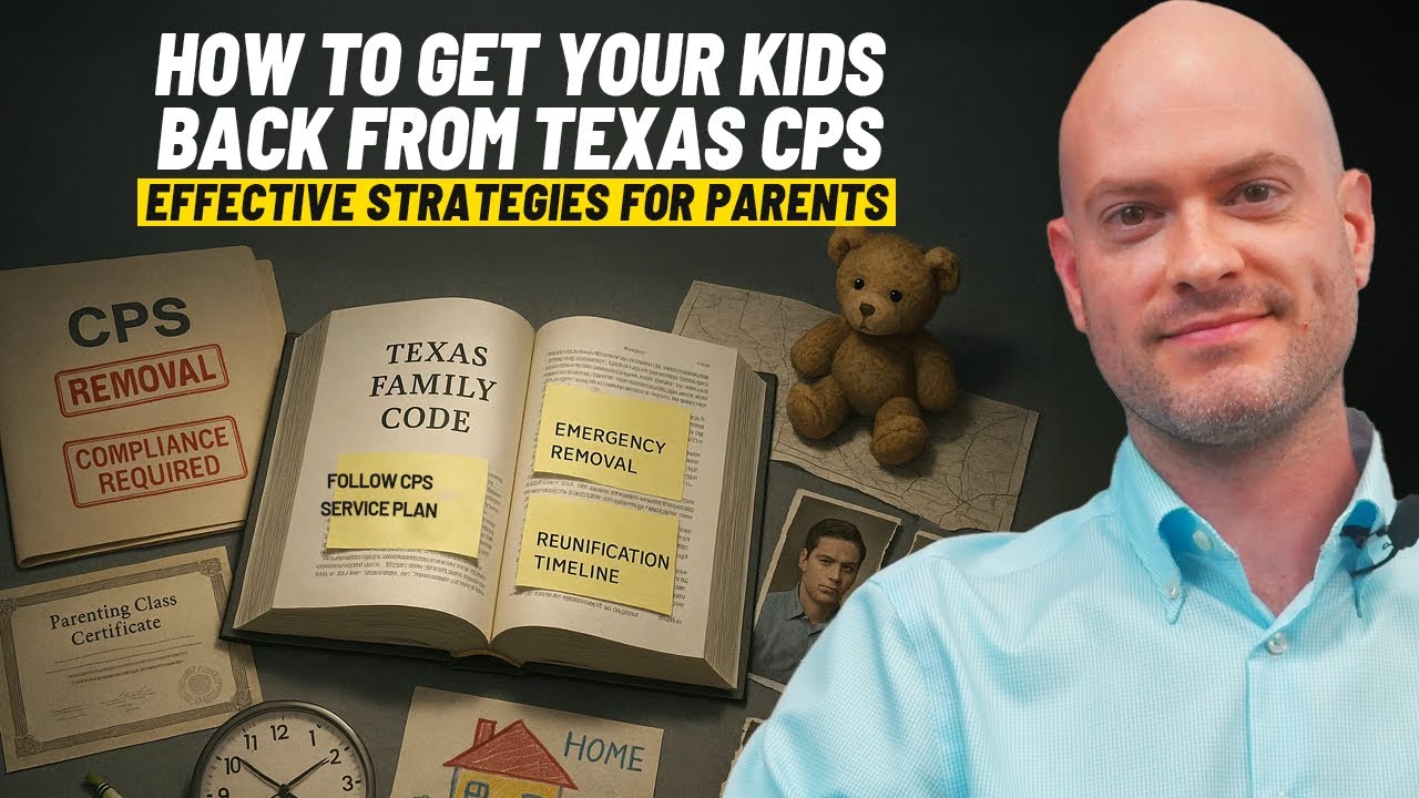 How to Get Your Kids Back from Texas CPS - Effective Strategies for ...