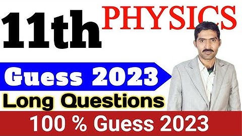 11th physics guess paper 2023 | physics guess paper 2023 class 11
