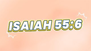 Isaiah 55:6 KJV | Memorize Scripture | Bible Songs | Bible Verses