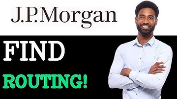 How To Find Your Jp Morgan Routing Number (2025)