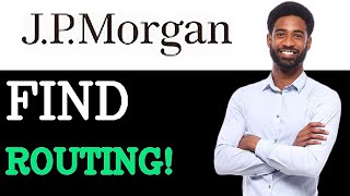 How To Find Your Jp Morgan Routing Number (2025)